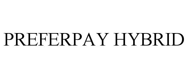 Trademark Logo PREFERPAY HYBRID