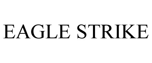 Trademark Logo EAGLE STRIKE