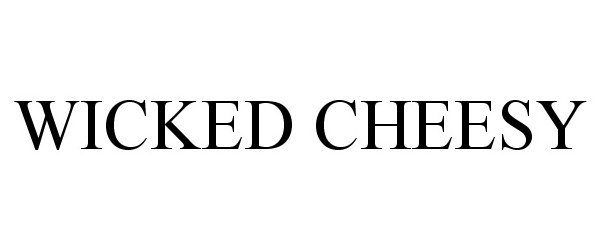 Trademark Logo WICKED CHEESY