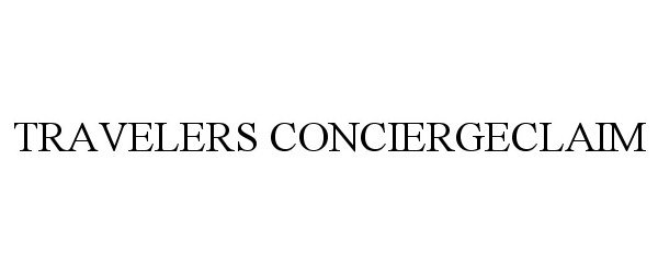 Trademark Logo TRAVELERS CONCIERGECLAIM