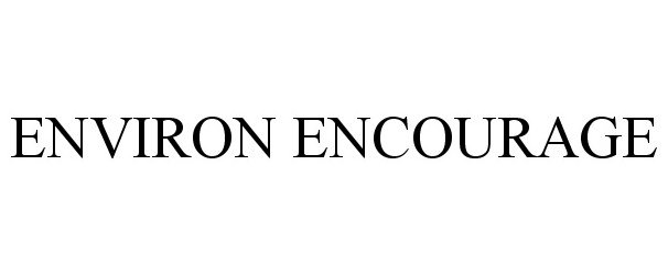 Trademark Logo ENVIRON ENCOURAGE