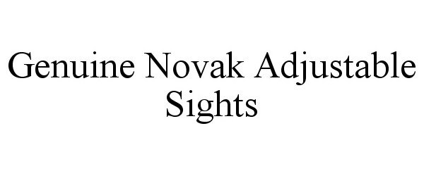 Trademark Logo GENUINE NOVAK ADJUSTABLE SIGHTS