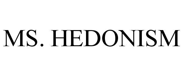 Trademark Logo MS. HEDONISM