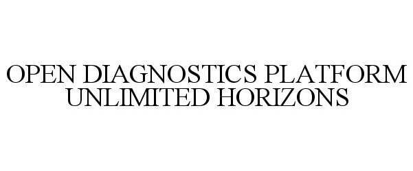  OPEN DIAGNOSTICS PLATFORM UNLIMITED HORIZONS