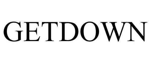 Trademark Logo GETDOWN