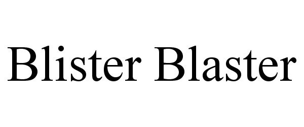 Trademark Logo BLISTER BLASTER