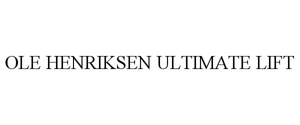 Trademark Logo OLE HENRIKSEN ULTIMATE LIFT