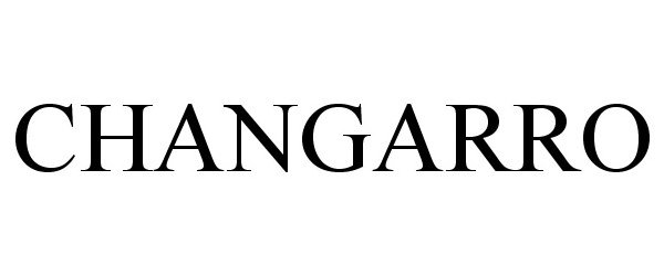 Trademark Logo CHANGARRO