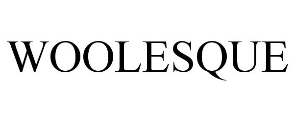  WOOLESQUE