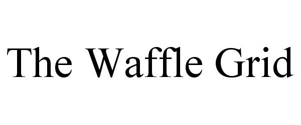  THE WAFFLE GRID
