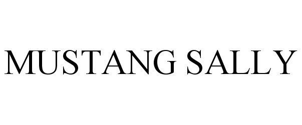 Trademark Logo MUSTANG SALLY