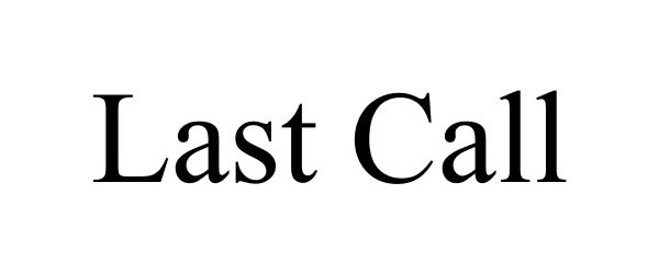 Trademark Logo LAST CALL