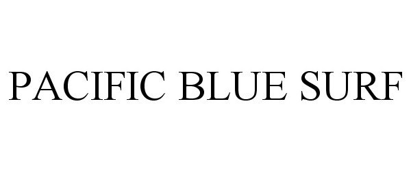 Trademark Logo PACIFIC BLUE SURF