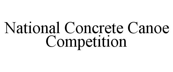 NATIONAL CONCRETE CANOE COMPETITION