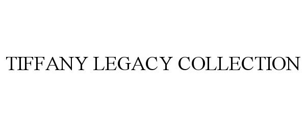  TIFFANY LEGACY COLLECTION