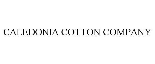 Trademark Logo CALEDONIA COTTON COMPANY