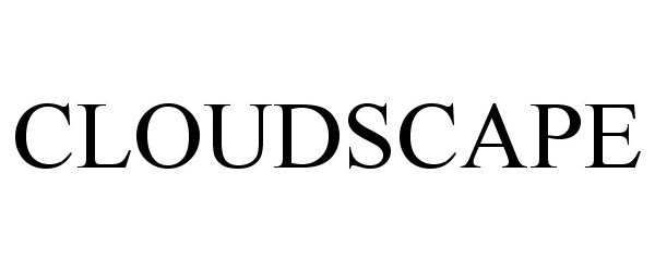 Trademark Logo CLOUDSCAPE