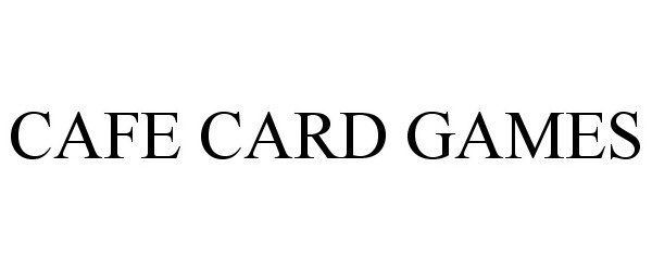  CAFE CARD GAMES