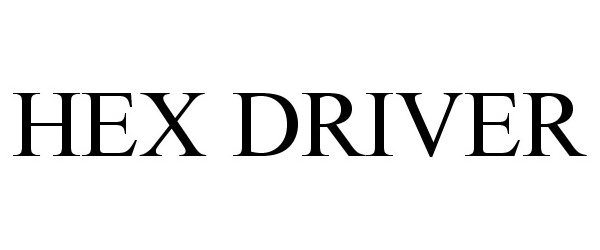 Trademark Logo HEX DRIVER