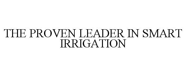  THE PROVEN LEADER IN SMART IRRIGATION