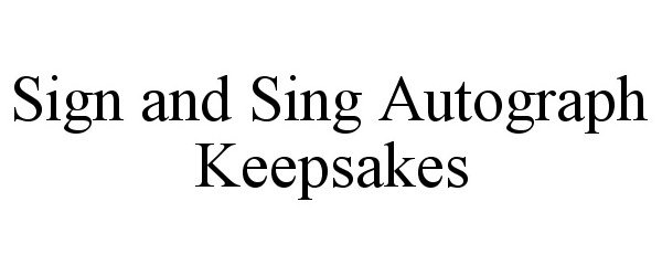  SIGN AND SING AUTOGRAPH KEEPSAKES