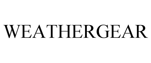 Trademark Logo WEATHERGEAR