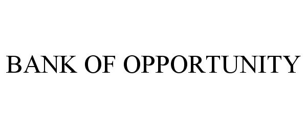  BANK OF OPPORTUNITY