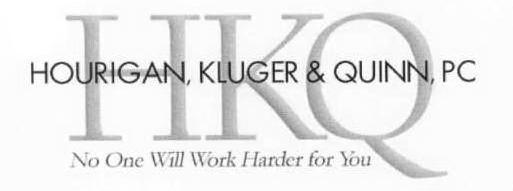  HKQ HOURIGAN, KLUGER &amp; QUINN, PC NO ONE WILL WORK HARDER FOR YOU