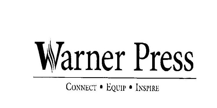  WARNER PRESS CONNECT Â· EQUIP Â· INSPIRE