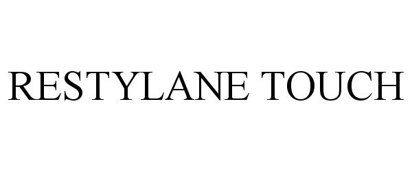 Trademark Logo RESTYLANE TOUCH