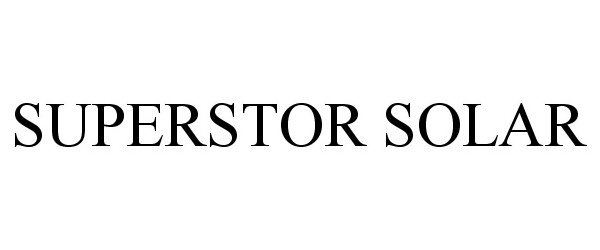Trademark Logo SUPERSTOR SOLAR