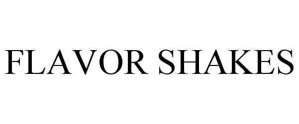 Trademark Logo FLAVOR SHAKES