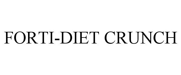 Trademark Logo FORTI-DIET CRUNCH