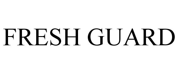 Trademark Logo FRESH GUARD
