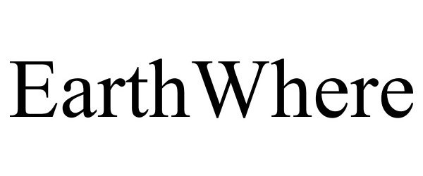 Trademark Logo EARTHWHERE
