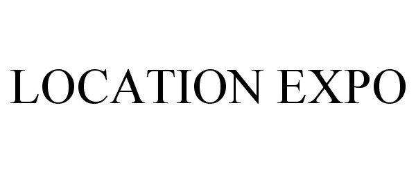 Trademark Logo LOCATION EXPO