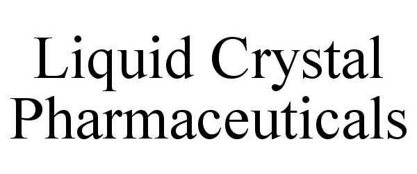 Trademark Logo LIQUID CRYSTAL PHARMACEUTICALS