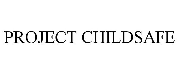  PROJECT CHILDSAFE