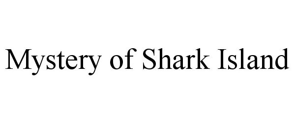  MYSTERY OF SHARK ISLAND
