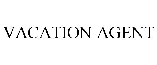 Trademark Logo VACATION AGENT