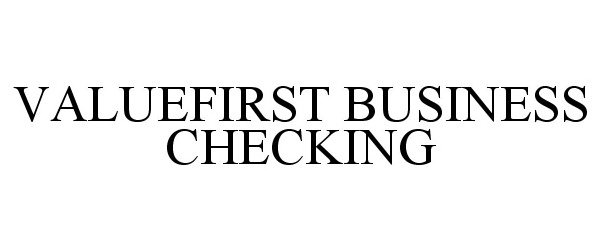 Trademark Logo VALUEFIRST BUSINESS CHECKING