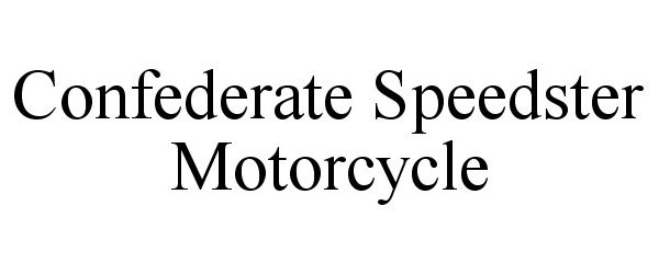  CONFEDERATE SPEEDSTER MOTORCYCLE
