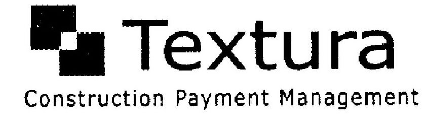 Trademark Logo TEXTURA CONSTRUCTION PAYMENT MANAGEMENT