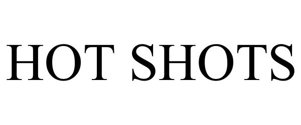 Trademark Logo HOT SHOTS