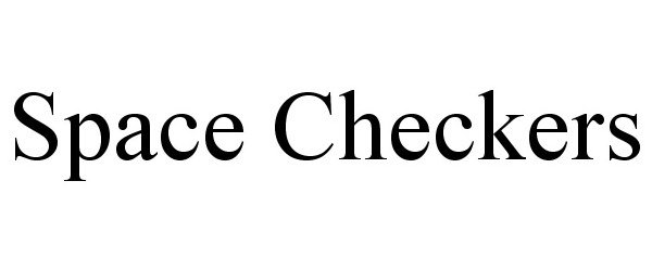 Trademark Logo SPACE CHECKERS