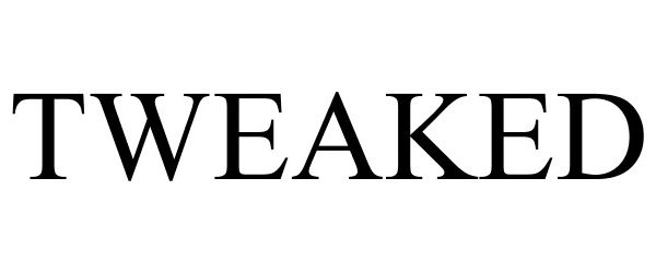 Trademark Logo TWEAKED