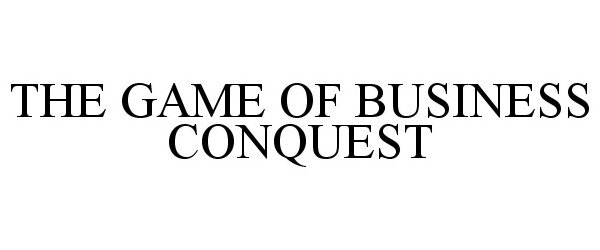  THE GAME OF BUSINESS CONQUEST