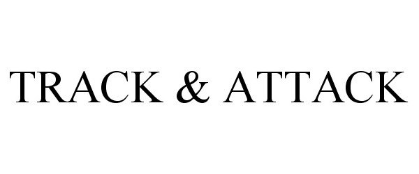  TRACK &amp; ATTACK