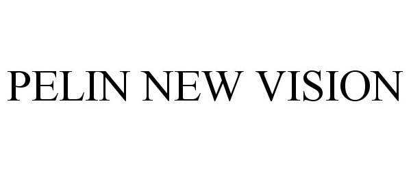 Trademark Logo PELIN NEW VISION