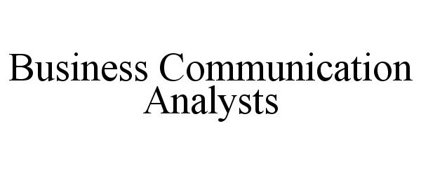  BUSINESS COMMUNICATION ANALYSTS